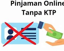 Pinjaman Online Tanpa Ktp Langsung Cair